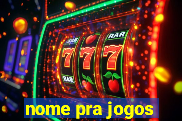 nome pra jogos